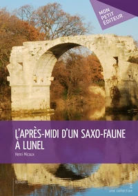 L'Après-midi d'un saxo-faune à Lunel