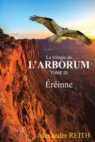 L Arborum 3 L'Arborum, Tome III. Éréinne