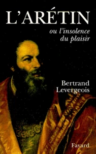 L'Aretin. Ou l'insolence du plaisir