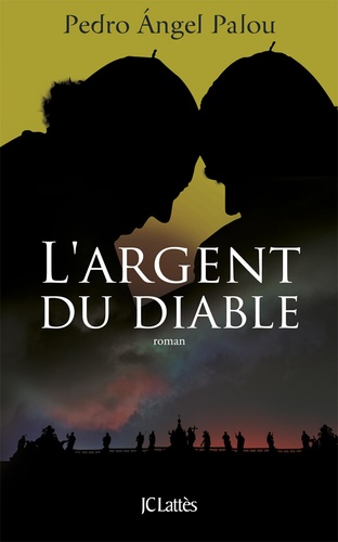 Pedro Angel Palou - L'argent du diable.