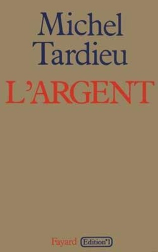 Michel Tardieu - L'Argent.
