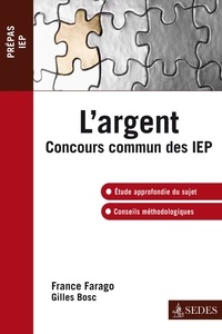 France Farago et Gilles Bosc - L'argent - Concours commun des IEP.