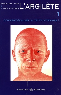 Marie-Pia Bureau - L'Argilète N° 1 : Comment évaluer un texte littéraire ?.
