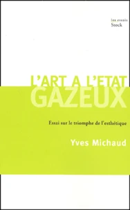 L'art à l'état gazeux. Essai sur le triomphe de l'esthétique