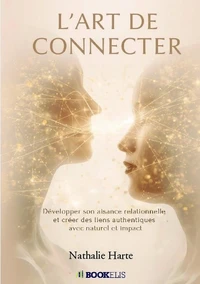 L’art de connecter : rayonner au quotidien