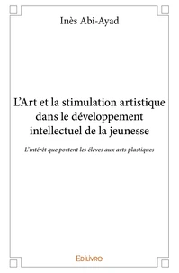 L'Art et la stimulation artistique dans le développement intellectuel de la jeunesse