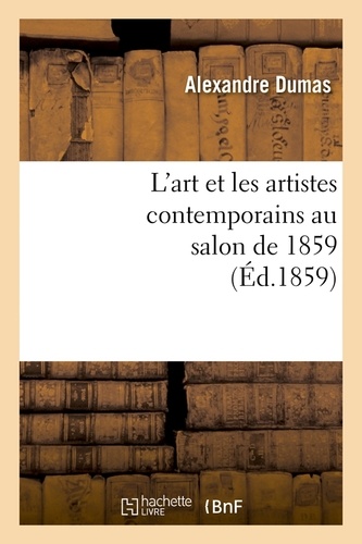L'art et les artistes contemporains au salon de 1859 (Éd.1859)