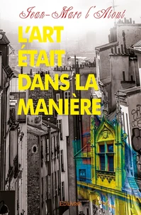 L'art était dans la manière