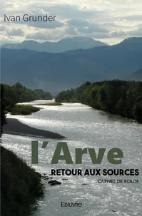 L'Arve, retour aux sources