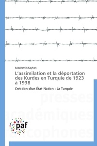  Kayhan-s - L assimilation et la déportation des kurdes en turquie de 1923 à 1938.
