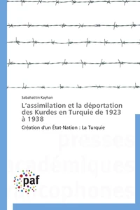 L assimilation et la déportation des kurdes en turquie de 1923 à 1938