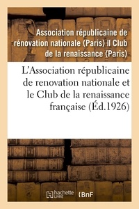 Républicaine de rénovation nat Association - L'Association républicaine de renovation nationale et le Club de la renaissance française.