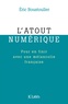Eric Boustouller - L'atout numérique - Pour en finir avec une mélancolie française.