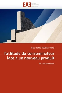 L''attitude du consommateur face à un nouveau produit