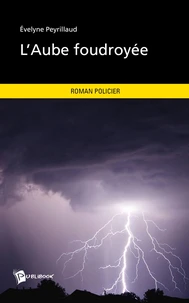 L'aube foudroyée