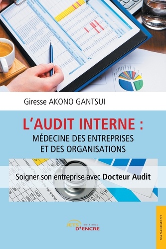 Giresse Akono Gantsui - L'audit interne : médecine des entreprises et des organisations.