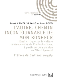 L'autre, chemin incontournable de mon bonheur