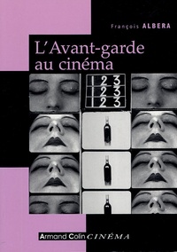 François Albera - L'Avant-Garde au cinéma.