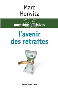 Marc Horwitz - L'avenir des retraites.