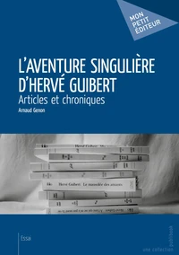 L'aventure singulière d'Hervé Guibert