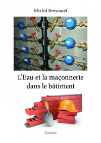 L'eau et la maçonnerie dans le bâtiment