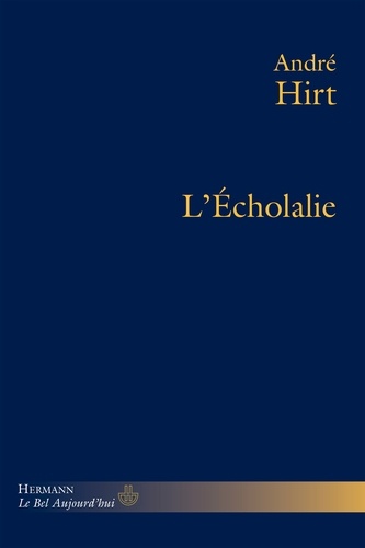 André Hirt - L'Echolalie.