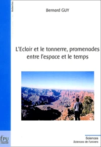 L'éclair et le tonnerre, promenades entre l'espace et le temps
