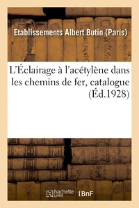L'Éclairage à l'acétylène dans les chemins de fer, catalogue