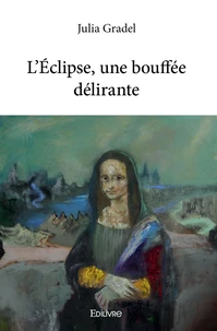 L'Éclipse, une bouffée délirante