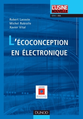 Robert Lacoste et Michel Robiolle - L'écoconception en électronique.