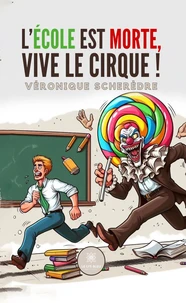 L'école est morte, vive le cirque !