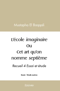 L'école imaginaire Ou Cet art qu'on nomme septième