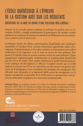 L'école québécoise à l'épreuve de la gestion axée sur les résultats. Sociologie de la mise en oeuvre d'une politique néo-libérale