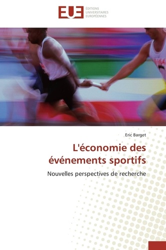 Eric Barget - L'économie des événements sportifs - Nouvelles perspectives de recherche.