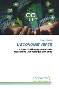 Olivier Mbamba - L'ÉCONOMIE VERTE - Le levier du développement de la République Démocratique du Congo.