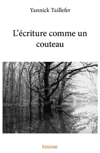 L'écriture comme un couteau