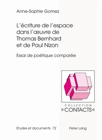 L'écriture de l'espace dans les oeuvres de Thomas Bernhard et de Paul Nizon