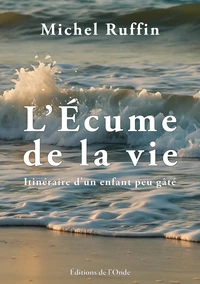 L'écume de la vie