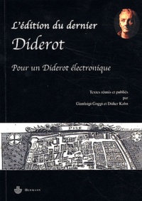Gianluigi Goggi et Didier Kahn - L'édition du dernier Diderot - Pour un Diderot électronique.