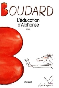 Alphonse Boudard - L'Éducation d'Alphonse.
