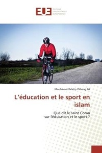 Mouhamed Ali - L'éducation et le sport en islam - Que dit le saint Coran sur l'éducation et le sport ?.