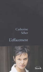 Catherine Seher - L'effacement.