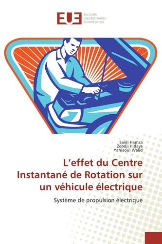 Saidi Hamza - L'effet du Centre Instantané de Rotation sur un véhicule électrique.
