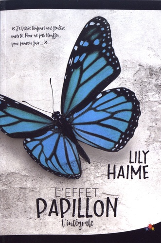 Lily Haime - L'effet papillon  : Intégrale.