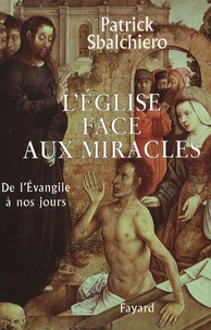 L'Eglise face aux miracles