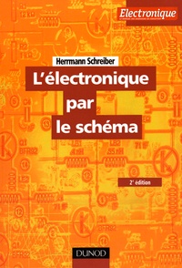 Hermann Schreiber - L'électronique par le schéma.