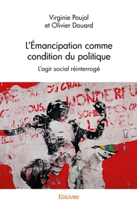 L’émancipation comme condition du politique