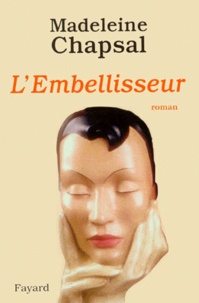 Madeleine Chapsal - L'embellisseur.