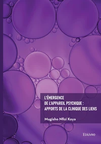 L'émergence de l'appareil psychique : apports de la clinique des liens