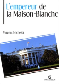 L'Empereur de la Maison-Blanche